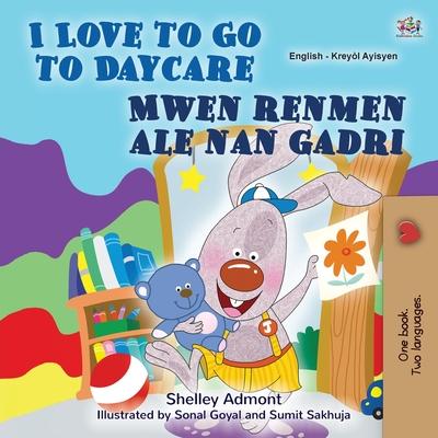 I Love to Go to Daycare (English Haitian Creole Bilingual Book) Subscription