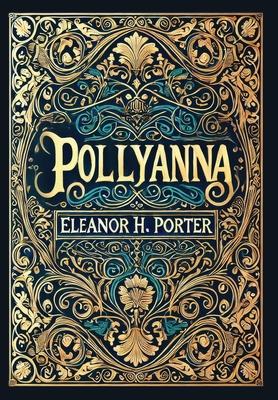 Pollyanna (Collector's Edition) (Laminated Hardback with Jacket) Subscription