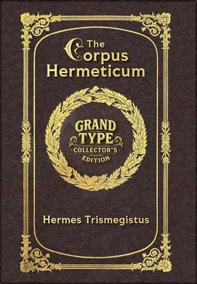 Large Print - The Corpus Hermeticum - Grand Type Collector's Edition - Matte Hardcover with Dust Jacket Subscription
