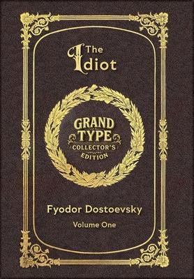 Large Print - The Idiot, Volume 1 of 2 - Grand Type Collector's Edition - Matte Hardcover with Dust Jacket Subscription