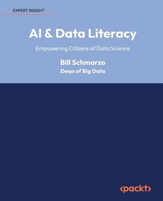 AI & Data Literacy: Empowering Citizens of Data Science