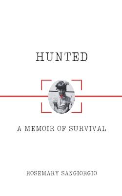 Hunted: A Memoir of Survival