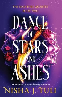 Dance of Stars and Ashes: An enemies to lovers fantasy romance