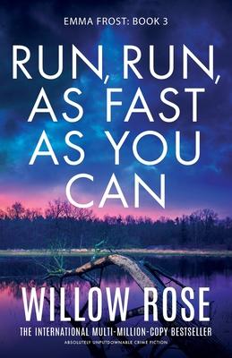 Run, Run, as Fast as You Can: Absolutely unputdownable crime fiction