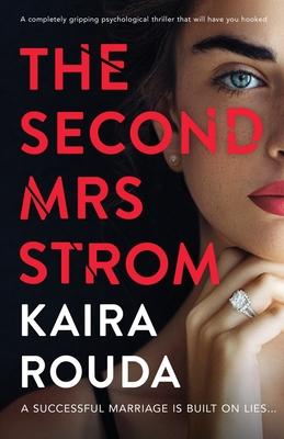 The Second Mrs Strom: A completely gripping psychological thriller that will have you hooked