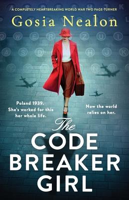 The Codebreaker Girl: A completely heartbreaking World War 2 page-turner