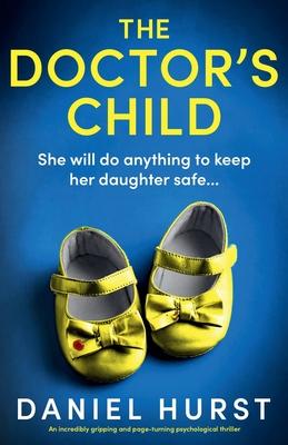 The Doctor's Child: An incredibly gripping and page-turning psychological thriller