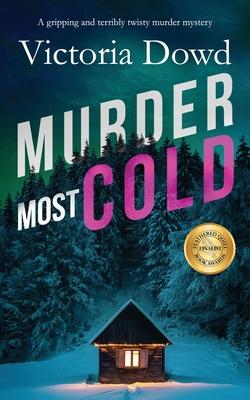 MURDER MOST COLD a gripping and terribly twisty murder mystery