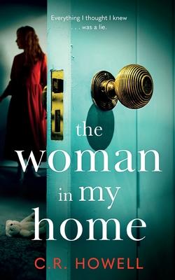 The Woman in My Home: A brand-new, compelling and emotional domestic psychological thriller