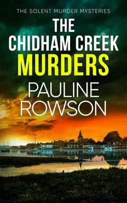 The Chidham Creek Murders: a gripping crime thriller full of twists