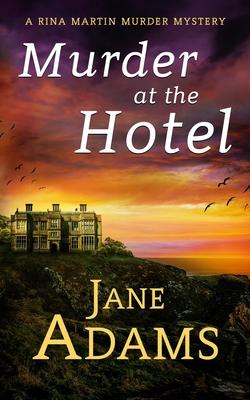 Murder at the Hotel: A gripping cozy crime mystery full of twists