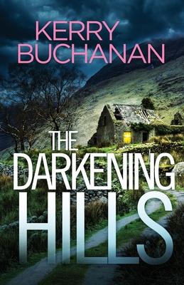 The Darkening Hills: An utterly addictive Northern Irish crime thriller full of twists