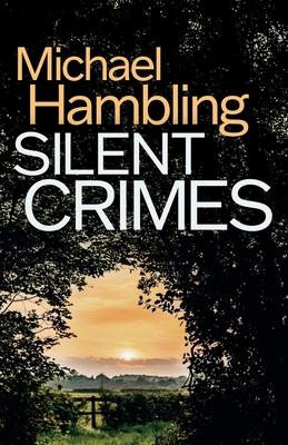 Silent Crimes: a British crime mystery full of twists