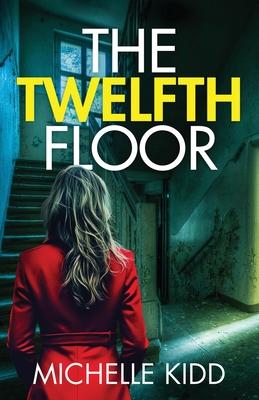 The Twelfth Floor: an absolutely gripping crime thriller with a massive twist