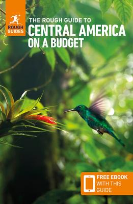 The Rough Guide to Central America on a Budget: Travel Guide with eBook Subscription