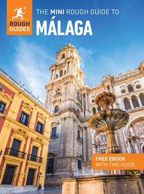 The Mini Rough Guide to Malaga: Travel Guide with eBook Subscription