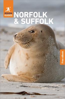 Rough Guides Norfolk and Suffolk: Travel Guide with eBook: 2026-2027 Insider Tips Must-See Sights Maps & Itineraries Covers: Norwich, the Norfolk Broa Subscription