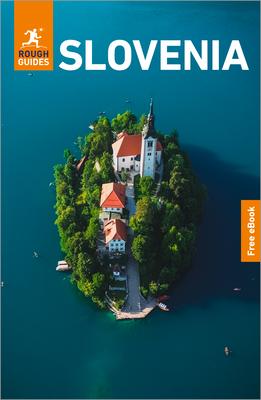 Rough Guides Slovenia: Travel Guide with eBook: 2026-2027 Insider Tips Must-See Sights Maps & Itineraries Covers: Ljubljana, Lake Bled, the Julian Alp Subscription