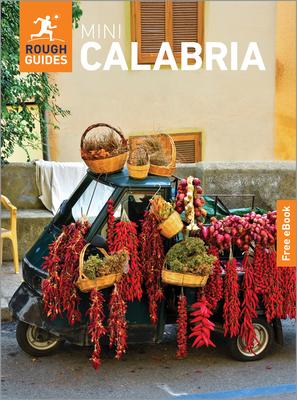 Rough Guides Mini Calabria: Travel Guide with eBook: 2026-2027 Insider Tips Must-See Sights Maps & Itineraries Covers: Tropea, Reggio Calabria, Sila N Subscription