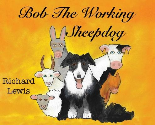 BOB the Working sheep dog!