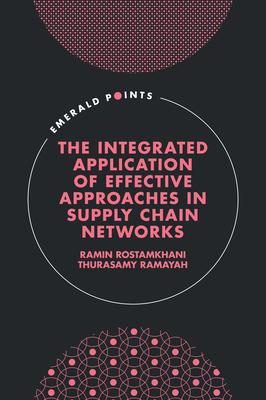 The Integrated Application of Effective Approaches in Supply Chain Networks