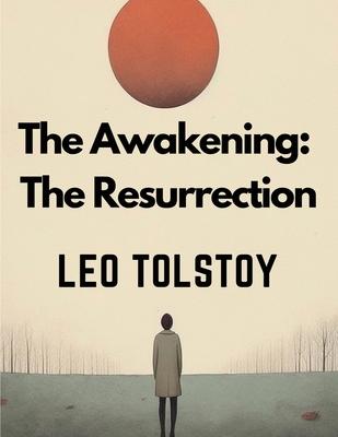 The Awakening: The Resurrection