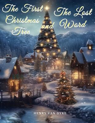 The First Christmas Tree and The Lost Word