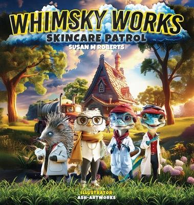 Whimsky Works: Skincare Patrol