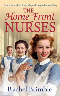 The Home Front Nurses