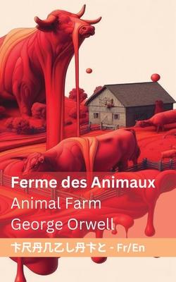 Ferme des Animaux / Animal Farm: Tranzlaty Franais English