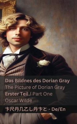 Das Bildnes des Dorian Gray (Erster Teil) / The Picture of Dorian Gray (Part One)