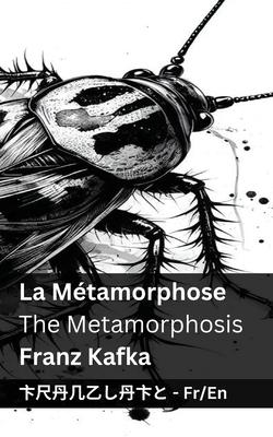 La Mtamorphose / The Metamorphosis: Tranzlaty Franais English