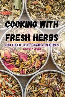 Cooking with Fresh Herbs