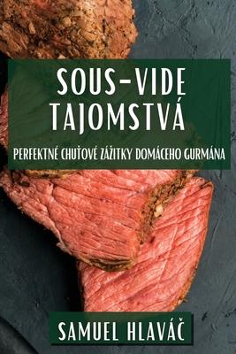 Sous-Vide Tajomstv: Perfektn Chuťov Zzitky Domceho Gurmna Subscription