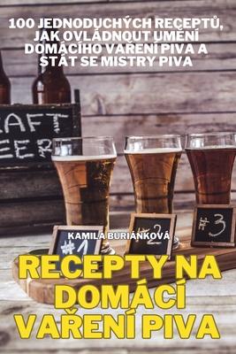 Recepty Na Domc Va&#344;en Piva