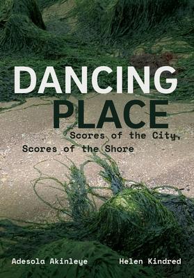 Dancing Place: Scores of the City, Scores of the Shore Subscription