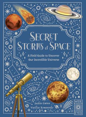 Secret Stories of Space: A Fieldguide to Uncover Our Incredible Universe Subscription