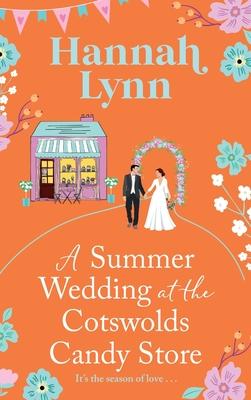 A Summer Wedding at the Cotswolds Candy Store