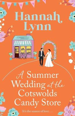 A Summer Wedding at the Cotswolds Candy Store