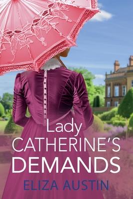 Lady Catherine's Demands