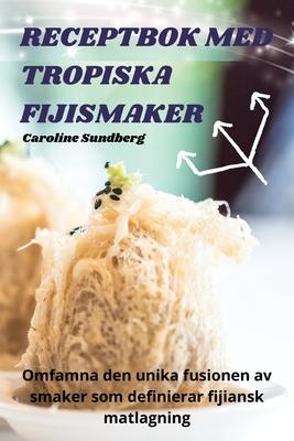 Receptbok Med Tropiska Fijismaker Subscription