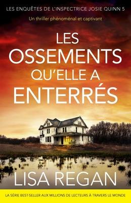 Les Ossements qu'elle a enterrs: Un thriller phnomnal et captivant Subscription