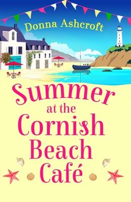 Summer at the Cornish Beach Cafe: A Totally Page-Turning Summer Romance Subscription