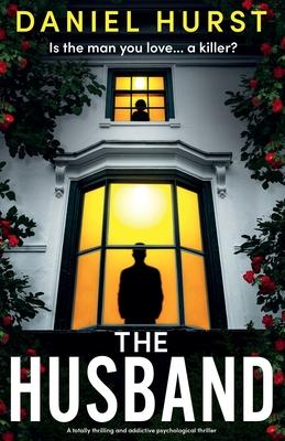 The Husband: A totally thrilling and addictive psychological thriller Subscription