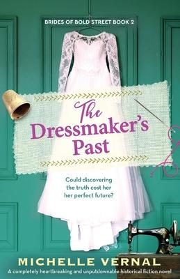 The Dressmaker's Past: A completely heartbreaking and unputdownable historical fiction novel