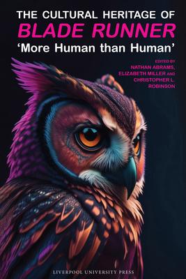 The Cultural Heritage of Blade Runner: 'More Human Than Human' Subscription