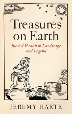 Treasures on Earth: Buried Wealth in Landscape and Legend Subscription