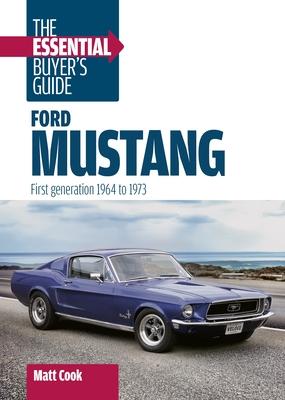 Ford Mustang: The Essential Buyer's Guide: First Generation, 1964-1973 Subscription