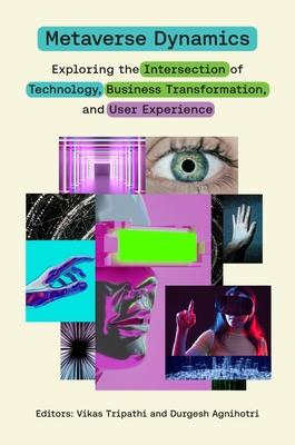 Metaverse Dynamics: Exploring the Intersection of Technology, Business Transformation, and User Experience Subscription