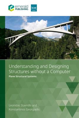 Understanding and Designing Structures Without a Computer: Plane Structural Systems Subscription
